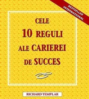 10 reguli pentru o cariera de succes