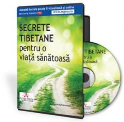 Secrete tibetane pentru sanatatea, revigorarea si reintinerirea organismului, a mintii si a spiritului tau