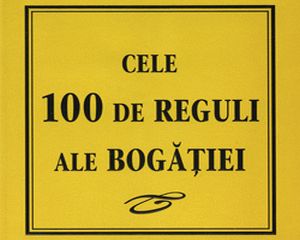 Cele 100 de reguli ale bogatiei, conform lui Richard Templar!