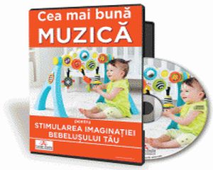 Cea mai buna muzica pentru stimularea imaginatiei bebelusului tau!