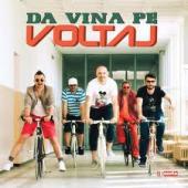 Voltaj lanseaza un nou album - Da vina pe Voltaj